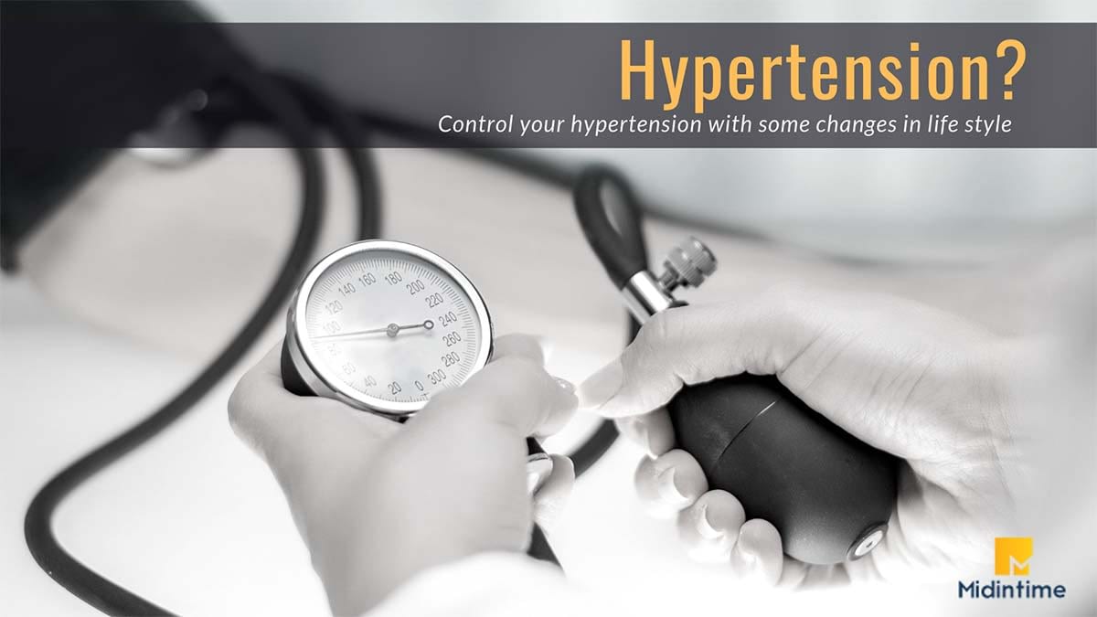 How To Control Hypertension With Some Changes In Lifestyle Midintime