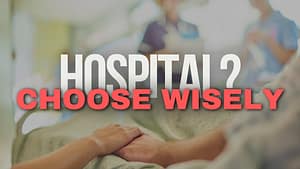 Read more about the article How do you determine which hospitals in your area provide the best treatment?
