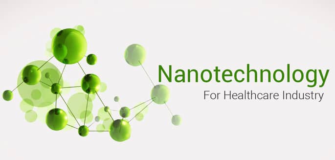 Nanotechnology For Healthcare Industry